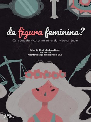 cover image of De figura feminina? os perfis da mulher na obra de Moacyr Scliar